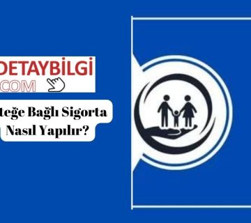 istege-bagli-sigorta-nasil-yapilir