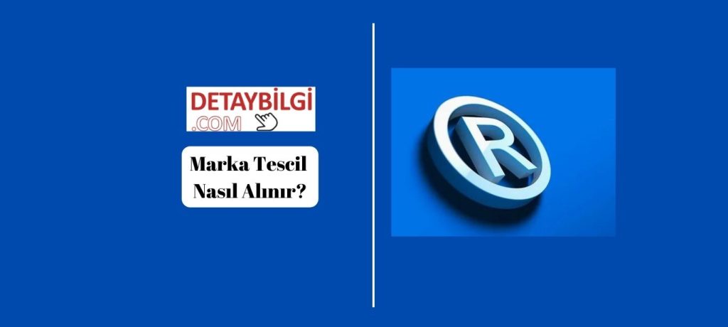 Marka Tescil Nasıl Alınır?