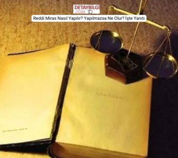Reddi Miras Nasıl Yapılır? Yapılmazsa Ne Olur? İşte Yanıtı